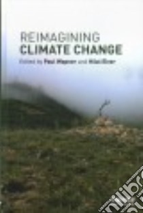 Reimagining Climate Change libro in lingua di Wapner Paul (EDT), Elver Hilal (EDT)