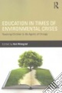 Education in Times of Environmental Crises libro in lingua di Winograd Ken (EDT)