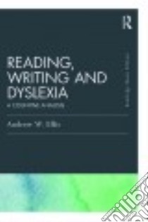 Reading, Writing and Dyslexia libro in lingua di Ellis Andrew W.