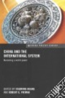 China and the International System libro in lingua di Huang Xiaoming (EDT), Patman Robert G. (EDT)