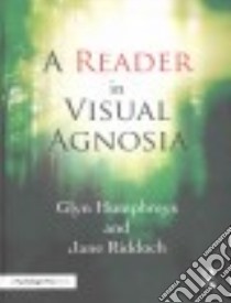 A Reader in Visual Agnosia libro in lingua di Humphreys Glyn, Riddoch Jane