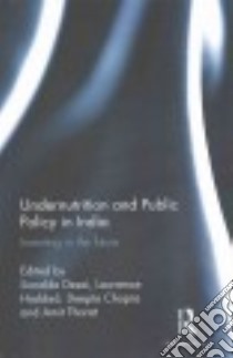 Undernutrition and Public Policy in India libro in lingua di Desai Sonalde (EDT), Haddad Lawrence (EDT), Chopra Deepta (EDT), Thorat Amit (EDT)