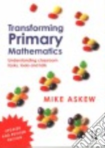 Transforming Primary Mathematics libro in lingua di Askew Mike