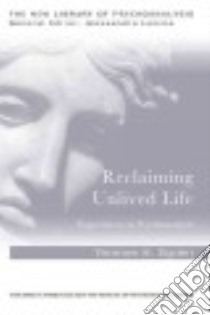 Reclaiming Unlived Life libro in lingua di Ogden Thomas H.