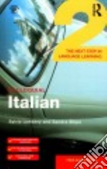 Colloquial Italian 2 libro in lingua di Lymbery Sylvia, Silipo Sandra