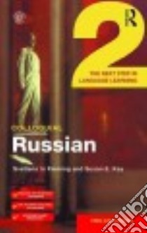 Colloquial Russian 2 libro in lingua di Le Fleming Svetlana, Kay Susan E.