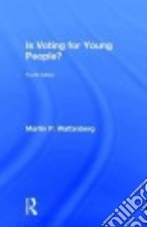 Is Voting for Young People? libro in lingua di Wattenberg Martin P.