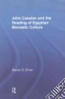 John Cassian and the Reading of Egyptian Monastic Culture libro in lingua di Driver Steven D.