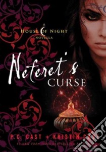Neferet's Curse libro in lingua di Cast P. C., Cast Kristin