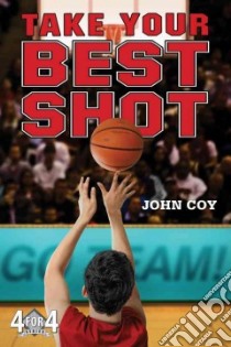 Take Your Best Shot libro in lingua di Coy John