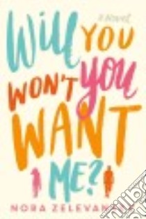 Will You Won't You Want Me? libro in lingua di Zelevansky Nora