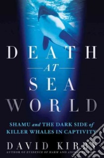 Death at Seaworld libro in lingua di Kirby David