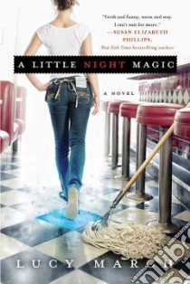 A Little Night Magic libro in lingua di March Lucy