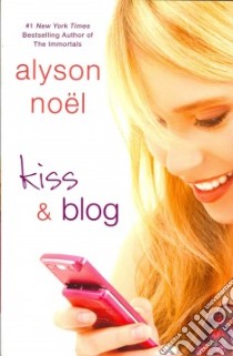Kiss & Blog libro in lingua di Noel Alyson