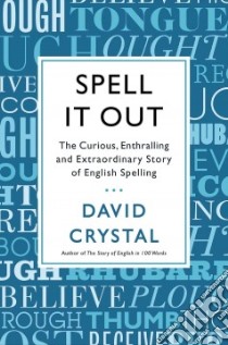 Spell It Out libro in lingua di Crystal David