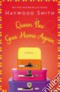 Queen Bee Goes Home Again libro in lingua di Smith Haywood