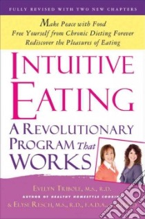 Intuitive Eating libro in lingua di Tribole Evelyn, Resch Elyse