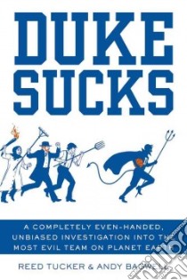 Duke Sucks libro in lingua di Tucker Reed, Bagwell Andy
