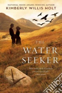 The Water Seeker libro in lingua di Holt Kimberly Willis