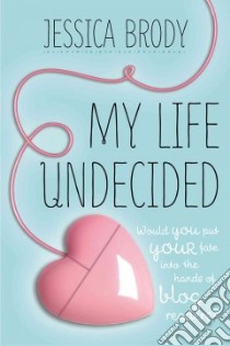 My Life Undecided libro in lingua di Brody Jessica