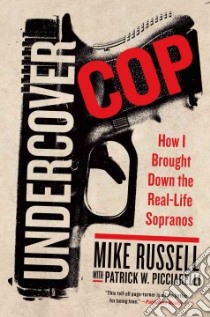Undercover Cop libro in lingua di Russell Mike, Picciarelli Patrick W. (CON)