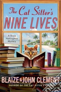 The Cat Sitter's Nine Lives libro in lingua di Clement Blaize, Clement John