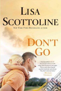 Don't Go libro in lingua di Scottoline Lisa