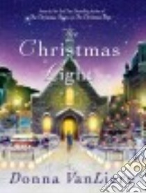 The Christmas Light libro in lingua di Vanliere Donna