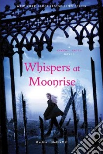 Whispers at Moonrise libro in lingua di Hunter C. C.
