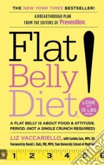Flat Belly Diet! libro in lingua di Vaccariello Liz (EDT), Sass Cynthia (CON), Katz David L. M.D. (FRW)