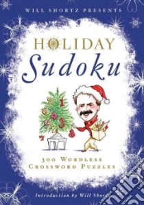 Will Shortz Presents Holiday Sudoku libro in lingua di Shortz Will (INT)