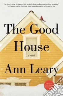 The Good House libro in lingua di Leary Ann