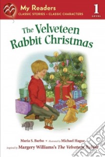 The Velveteen Rabbit Christmas libro in lingua di Barbo Maria S., Hague Michael (ILT)