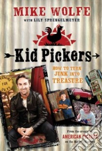 Kid Pickers libro in lingua di Wolfe Mike, Sprengelmeyer Lily (CON), Right Mike (ILT)