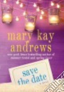 Save the Date libro in lingua di Andrews Mary Kay