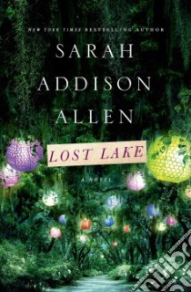 Lost Lake libro in lingua di Allen Sarah Addison