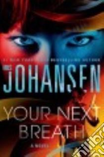 Your Next Breath libro in lingua di Johansen Iris