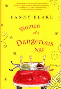 Women of a Dangerous Age libro in lingua di Blake Fanny