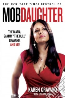Mob Daughter libro in lingua di Gravano Karen, Pulitzer Lisa (CON)