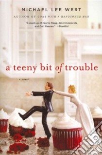 A Teeny Bit of Trouble libro in lingua di West Michael Lee