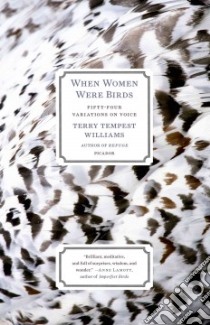When Women Were Birds libro in lingua di Williams Terry Tempest