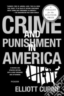 Crime and Punishment in America libro in lingua di Currie Elliott