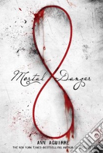 Mortal Danger libro in lingua di Aguirre Ann