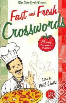The New York Times Fast and Fresh Crosswords libro in lingua di Shortz Will (EDT)
