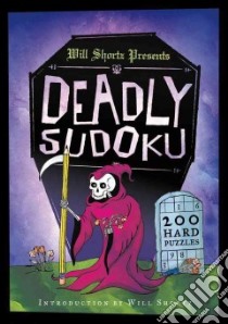 Will Shortz Presents Deadly Sudoku libro in lingua di Shortz Will (INT)