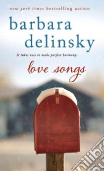 Love Songs libro in lingua di Delinsky Barbara
