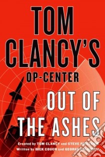 Out of the Ashes libro in lingua di Couch Dick, Galdorisi George, Clancy Tom (CRT), Pieczenik Steve R. (CRT)