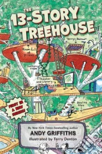 The 13-story Treehouse libro in lingua di Griffiths Andy, Denton Terry (ILT)
