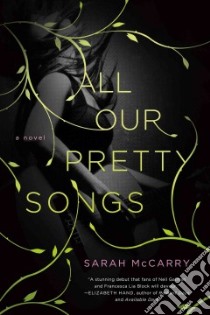 All Our Pretty Songs libro in lingua di Mccarry Sarah