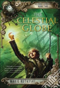 The Celestial Globe libro in lingua di Rutkoski Marie